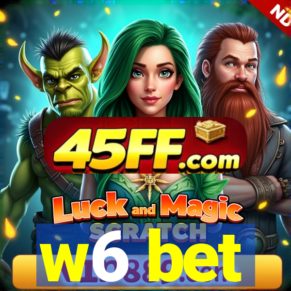 w6 bet